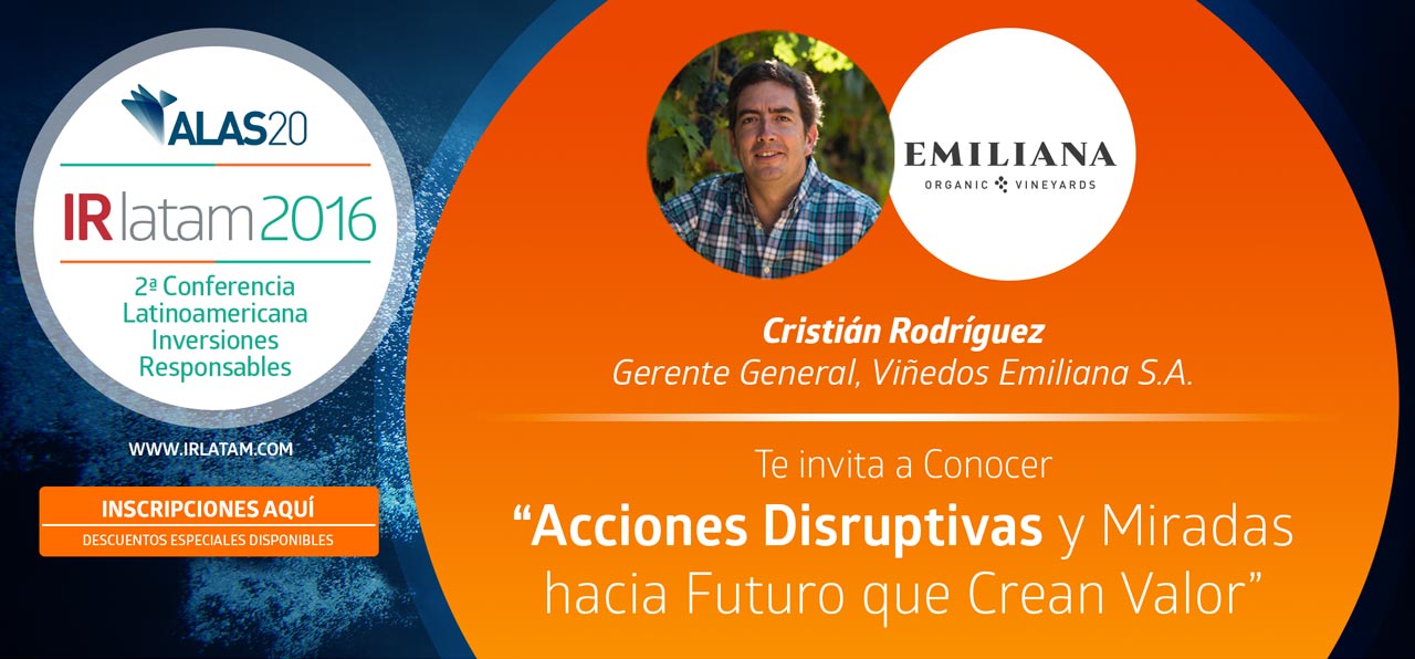 Cristián Rodríguez Gerente General, Viñedos Emiliana S.A. Te invita a Conocer  “Acciones Disruptivas y Miradas hacia Futuro que Crean Valor”